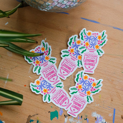 Ask Me About My Seasonal Allergies | Die Cut Sticker